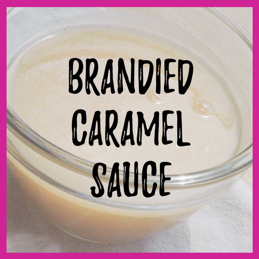 Brandied Caramel Sauce